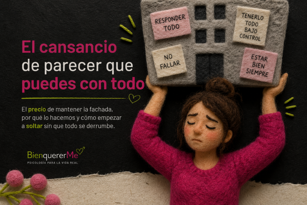 El cansancio de parecer que puedes con todo